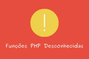 Funções PHP desconhecidas